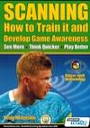 Scanning How to train it and develop game awareness