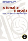 Futsal e a escola, O