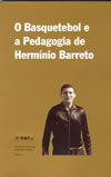 Basquetebol e a pedagogia de Hermíno Barreto, O