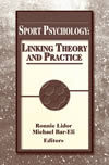Sport Psychology: linking theory to practice