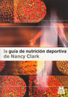 Guia de nutricion deportiva de Nancy Clark, La