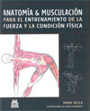 Anatomia y musculacion para el entrenamiento de la fuerza y la condicion fisica