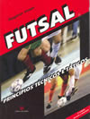 Futsal princípios técnicos e táticos