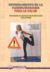 Entrenamiento de la flexibilidad/adm para la salud