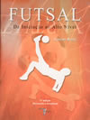 Futsal Da iniciação ao alto nível